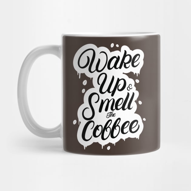 Wake Up and Smell the Coffee by creativeteez